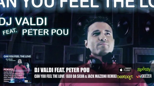 НОВО!  DJ Valdi Feat. Peter Pou - Can You Feel The Love (Geo Da Silva &amp; Jack Mazzoni Remix)