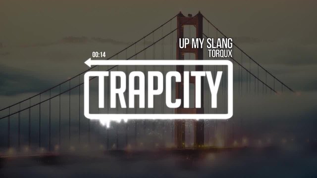 Trap - Torqux - Up My Slang
