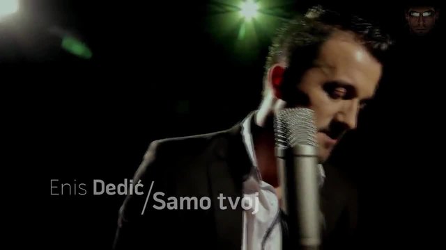 Enis Dedic - Samo tvoj • Official Video  •