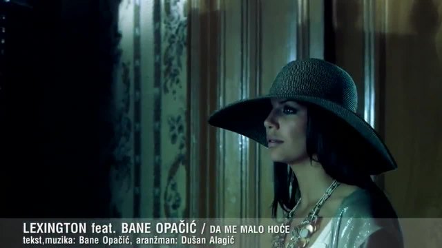 Lexington feat Bane Opacic - Da me malo hoce • spot HD