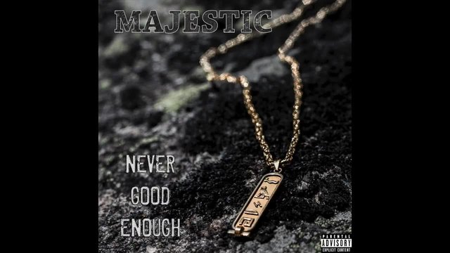 Majestic - Never Good Enough [audio]