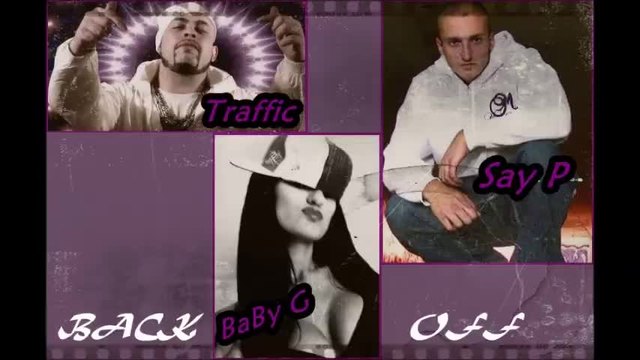 Say P &amp; BABY G ft Traffic - Back Off !!