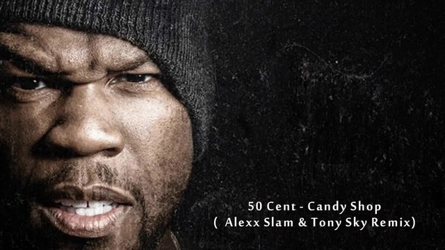 50 Cent - Candy Shop (  Alexx Slam &amp; Tony Sky Remix)