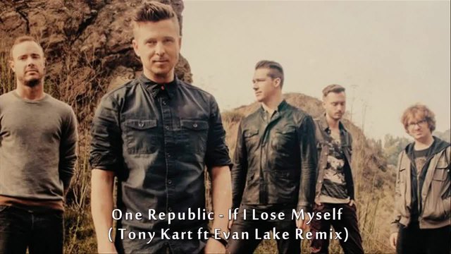 One Republic - If I Lose Myself ( Tony Kart ft Evan Lake Remix)