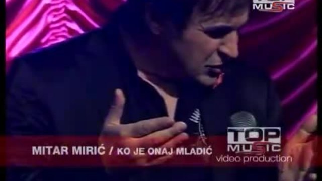 Mitar Miric - Ko je onaj mladic