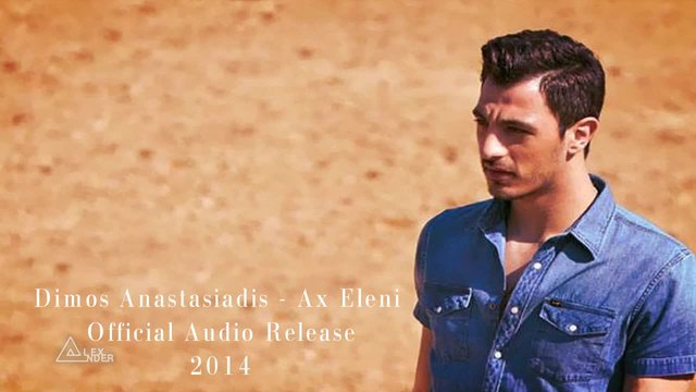 Dimos Anastasiadis - Ax Eleni - Official Audio Release 2014