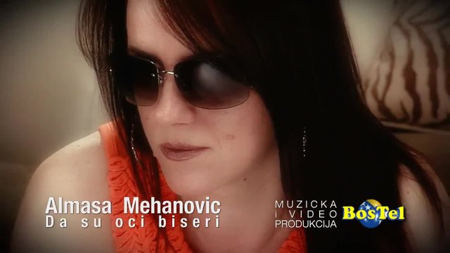 Almasa Mehanovic - Da Su Oci Biseri (HD)