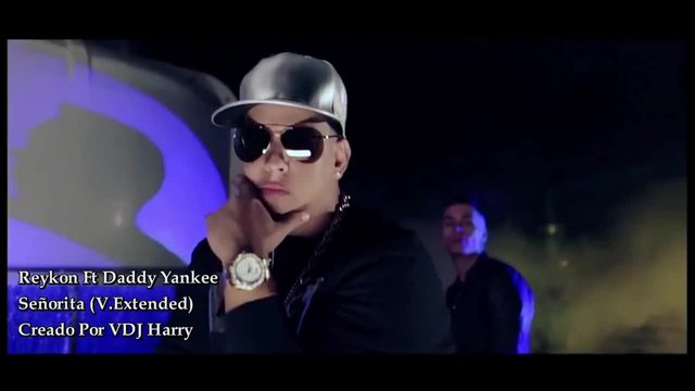 Reykon &amp; Daddy Yankee - Senorita