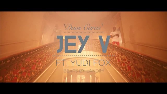 Jey V feat. Yudi Fox - Duas Caras [ Official Video]