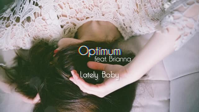 Optimum - Lately Baby - Romanian songs