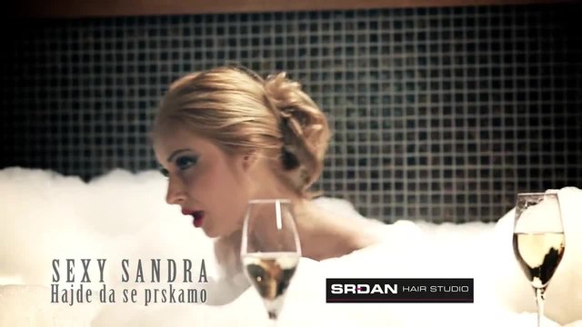 Sexy Sandra - Hajde da se prskamo  ( Official Video 2014)