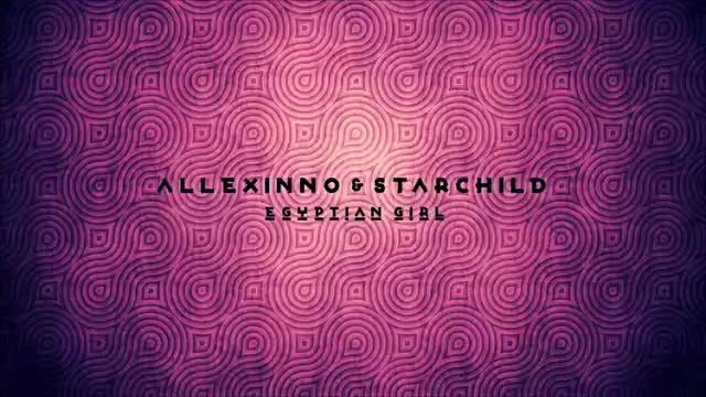 Allexinno &amp; Starchild - Egyptian Girl