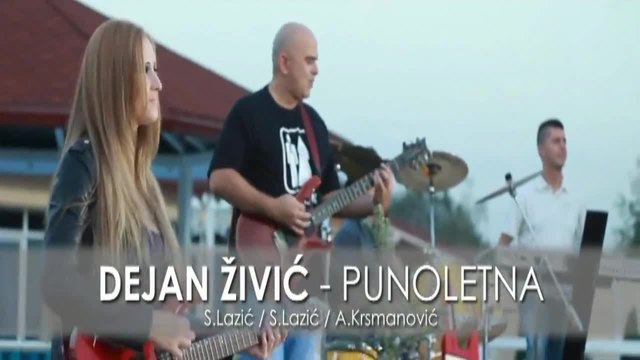 Dejan Zivic - Punoletna (Official Video) 2014