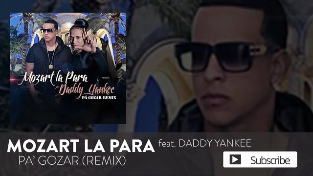 Ново 2014! Pa Gozar (Remix) - Mozart La Para Ft. Daddy Yankee