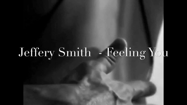 Jeffery Smith - Feeling You