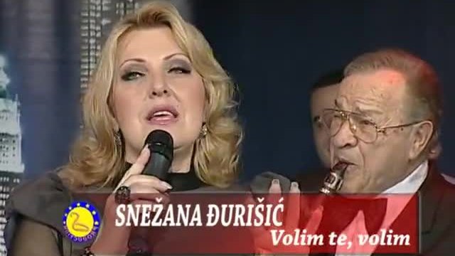 Snezana Djurisic - Volim te,volim