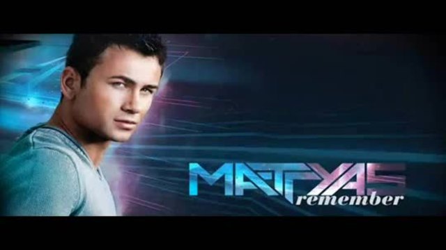 Mattyas - Remember (Official Song)