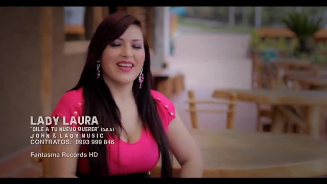 LADY LAURA - DILE A TU NUEVO QUERER (ECUADOR)
