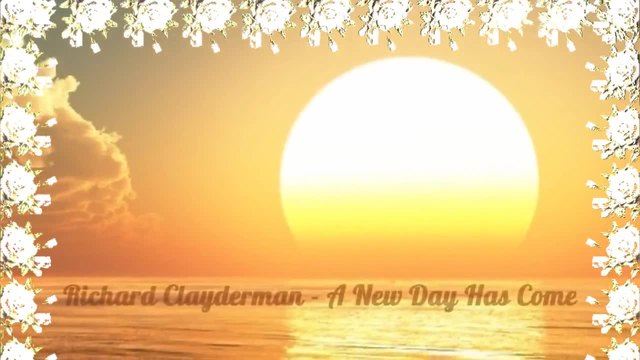 Richard Clayderman - A New Day Has Come
