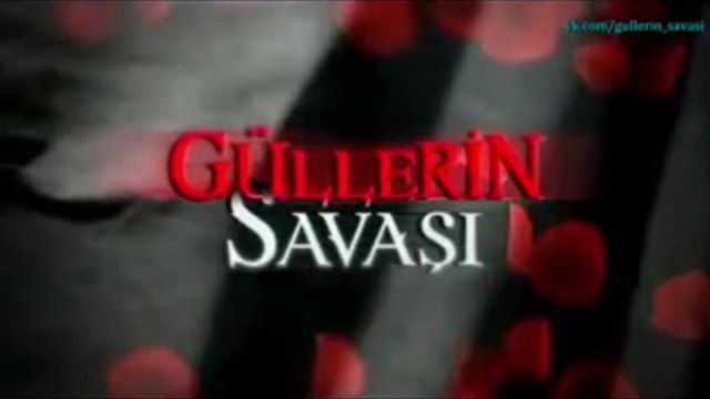 Войната на розите ~ Gullerin Savasi еп.38 Руски суб.  1-2