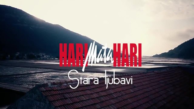Hari Mata Hari - Stara ljubavi (Official HD Video) 2015