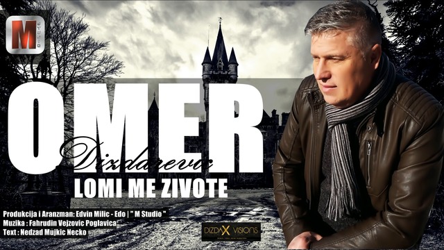 Omer Dizdarevic - Lomi me zivote ( NOVO 2017 )