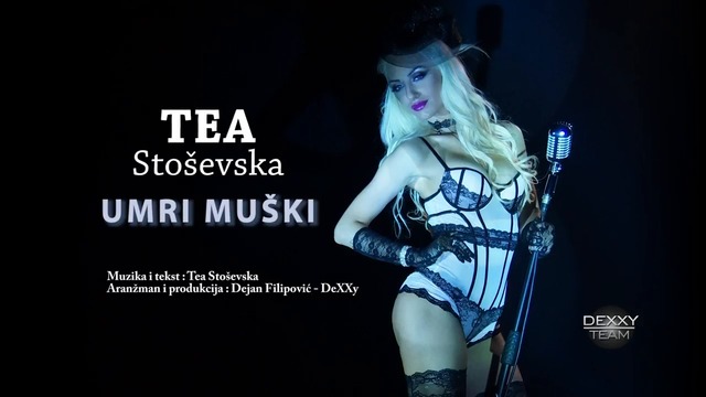 TEA  STOSEVSKA - UMRI MUSKI (OFFICIAL VIDEO ) 2017