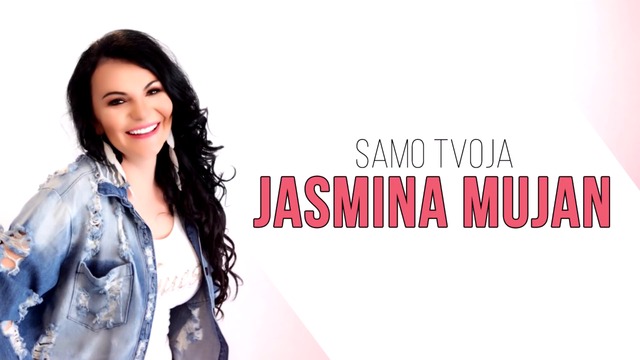 Jasmina Mujan - 2017 - Samo tvoja