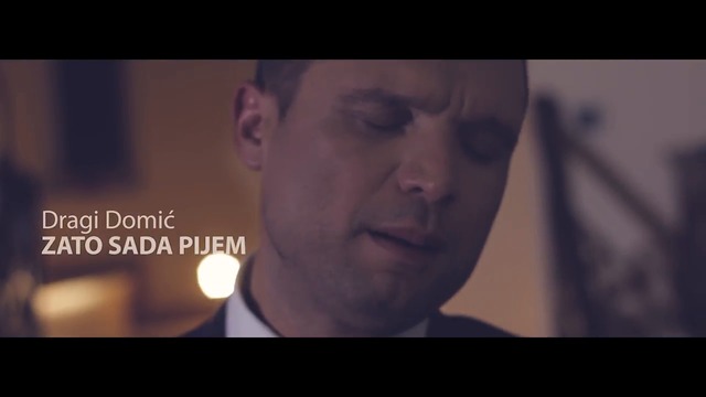 DRAGI DOMIC - ZATO SADA PIJEM  (OFFICIAL VIDEO 2017)