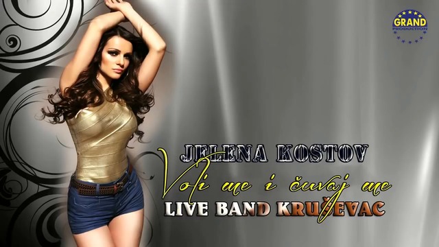 Jelena Kostov & Live band - Voli me i cuvaj me (Audio)