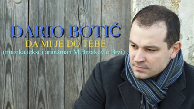 Dario Botic - Da mi je do tebe  Audio 2018 Hit singl