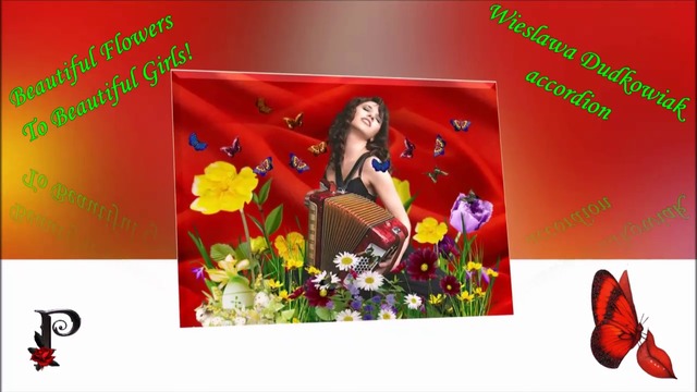 🌹 Красиви цветя на красиви момичета! ❤️ (Wieslawa Dudkowiak accordion)  🌹