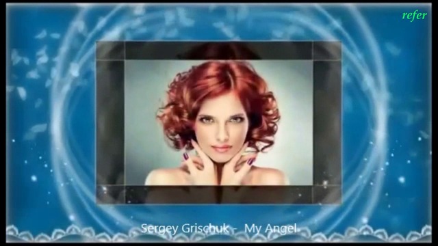 Sergey Grischuk -  My Angel...