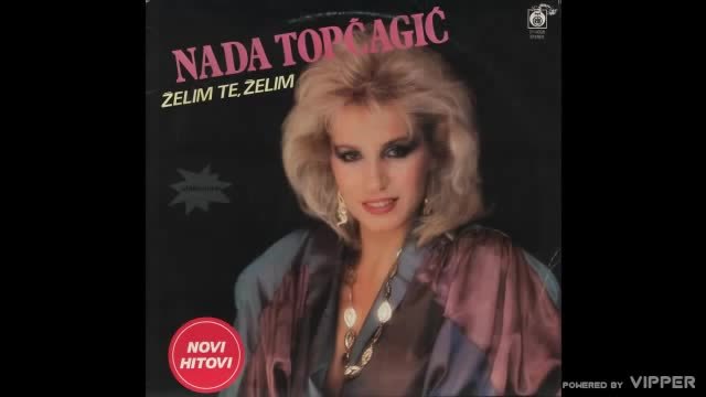 Nada Topcagic - Kako je lepo imati tebe - (Audio 1985)