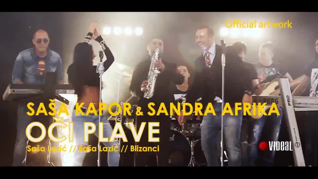 Sasa Kapor ft Sandra Afrika - Oci plave - (Official Video 2014)