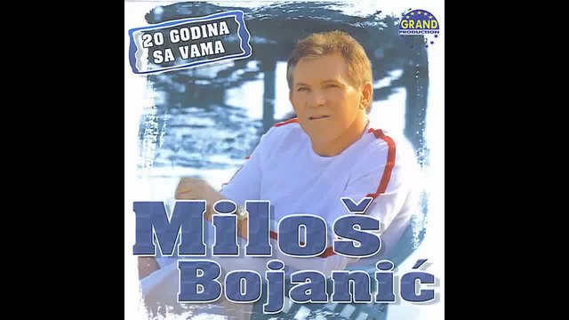 Milos Bojanic - Sam