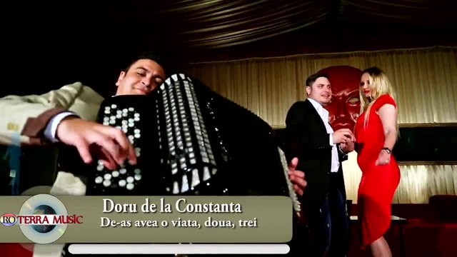 Doru de la Constanta - De-as mai avea o viata, doua, trei (Oficial Video) 2014 HIT