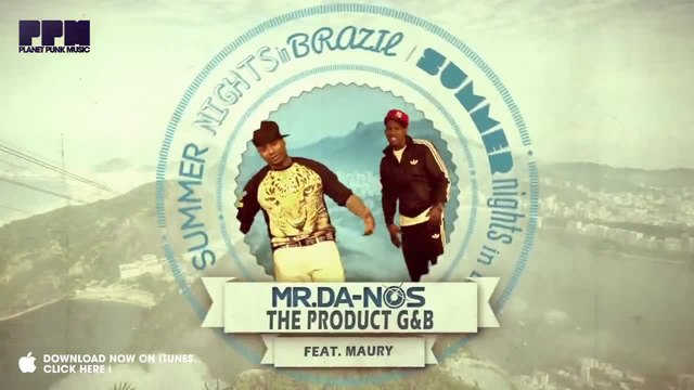 Mr.Da-Nos &amp; The Product G&amp;B feat. Maury - Summer Nights in Brazil (Official Video)