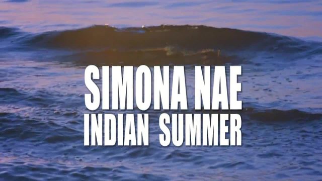 New! Simona Nae - Indian Summer (Official Video)