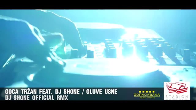 GOCA TRZAN FEAT. DJ SHONE - GLUVE USNE  DJ SHONE OFFICIAL RMX