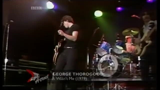 GEORGE THOROGOOD (1979) - It Wasn't Me