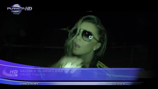 GALENA ft DJ ZHIVKO MIX - HAVANA TROPICANA _ Галена ft DJ Живко Микс - Хавана Тропикана, 2014