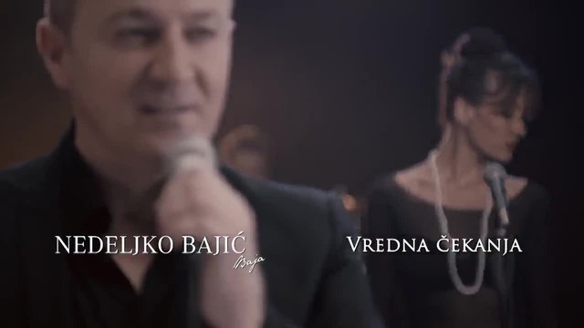 Nedeljko Bajić Baja - Vredna čekanja HD (2014) - YouTube[via torchbrowser.com]