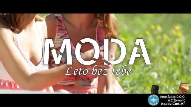 ® Moda Band - Leto bez tebe ( Official HD video) NOVO 2014 █▬█ █ ▀█▀