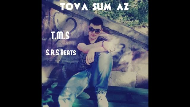 T.M.S - Това съм аз ( Official Release ) ( Prod. S.R.S Beats )