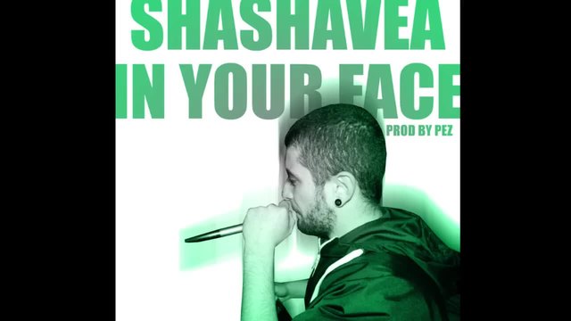 Shashavea - In Your Face (Prod By Pez)