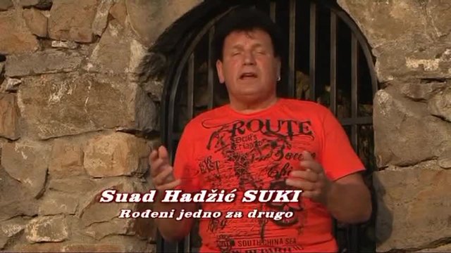 Suad Hadzic Suki - Rodeni jedno za drugo