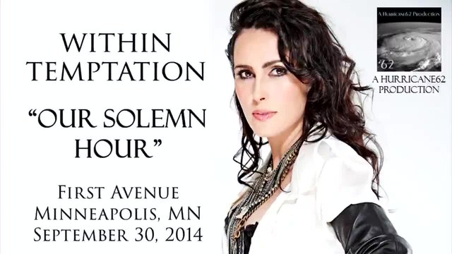 Within 1 hour. Our solemn hour within Temptation. Within Temptation Sinead. Within Temptation our solemn hour текст. Our solemn hour перевод.