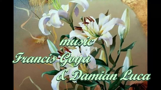 Всяко цвете е уникално...(artist Evgeny Kouznetsov) ...(music Francis Goya &amp;amp; Damian Luca) ...