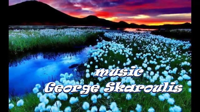 The call of the mountains ... (music  George Skaroulis) ... ...